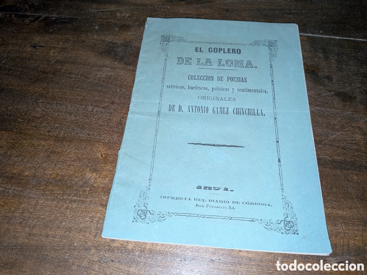 Libros antiguos: El coplero de la Loma poes&iacute;as sat&iacute;ricas y burlescas imprenta del diario de C&oacute;rdoba 1871 44pag