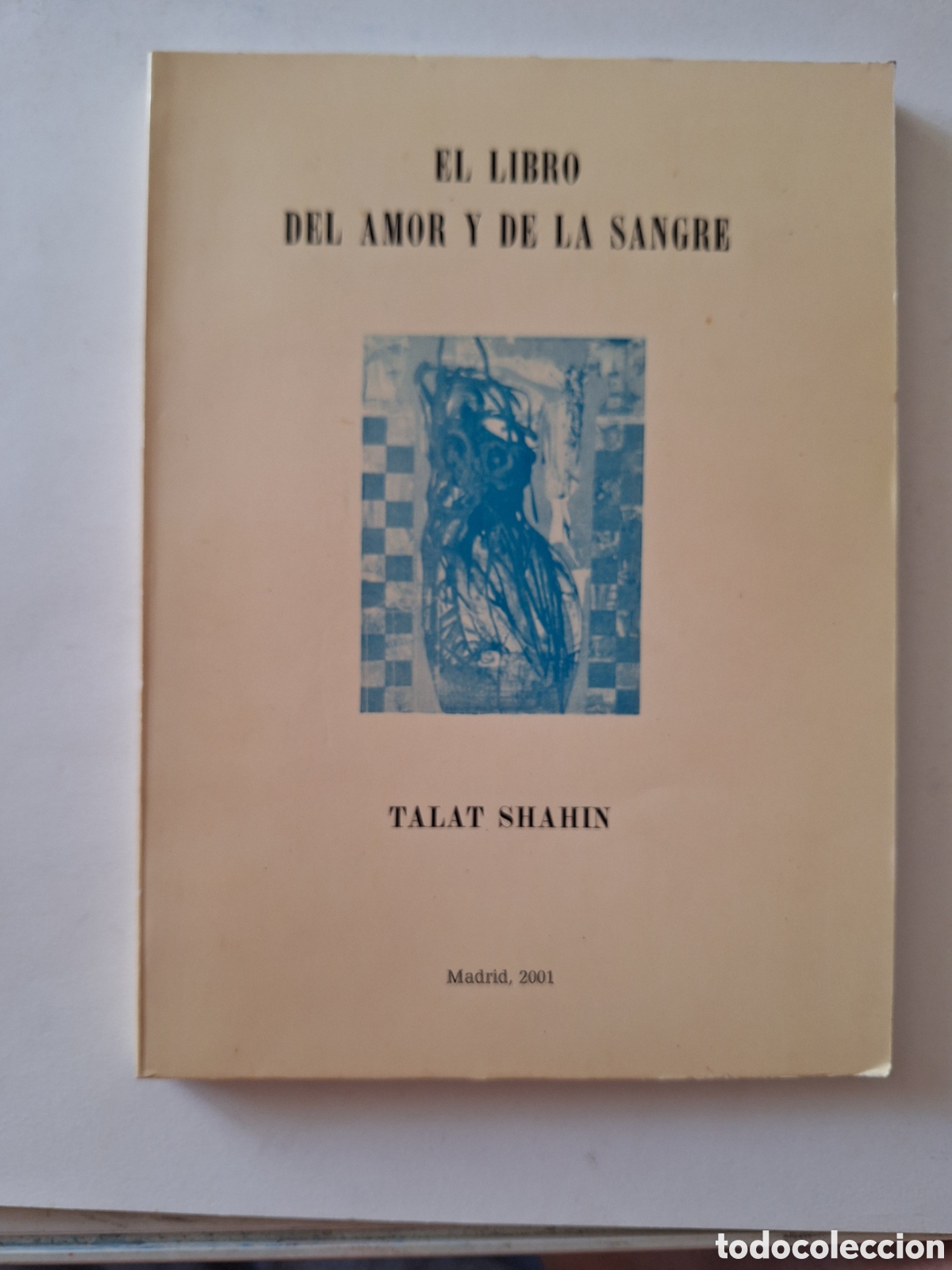 Libros antiguos: El libro del amor y de la sangre. Talat Shahin