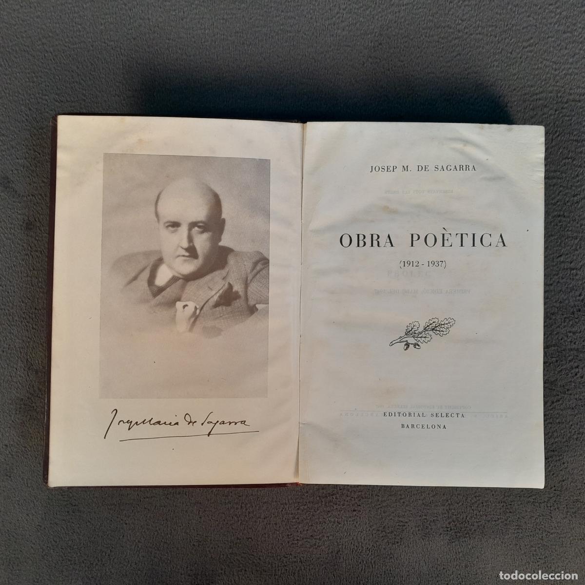 Libros antiguos: L-6297. JOSEP M. DE SAGARRA. OBRA PO&Egrave;TICA (1912-1937). ED. SELECTA, BARCELONA. 1947.