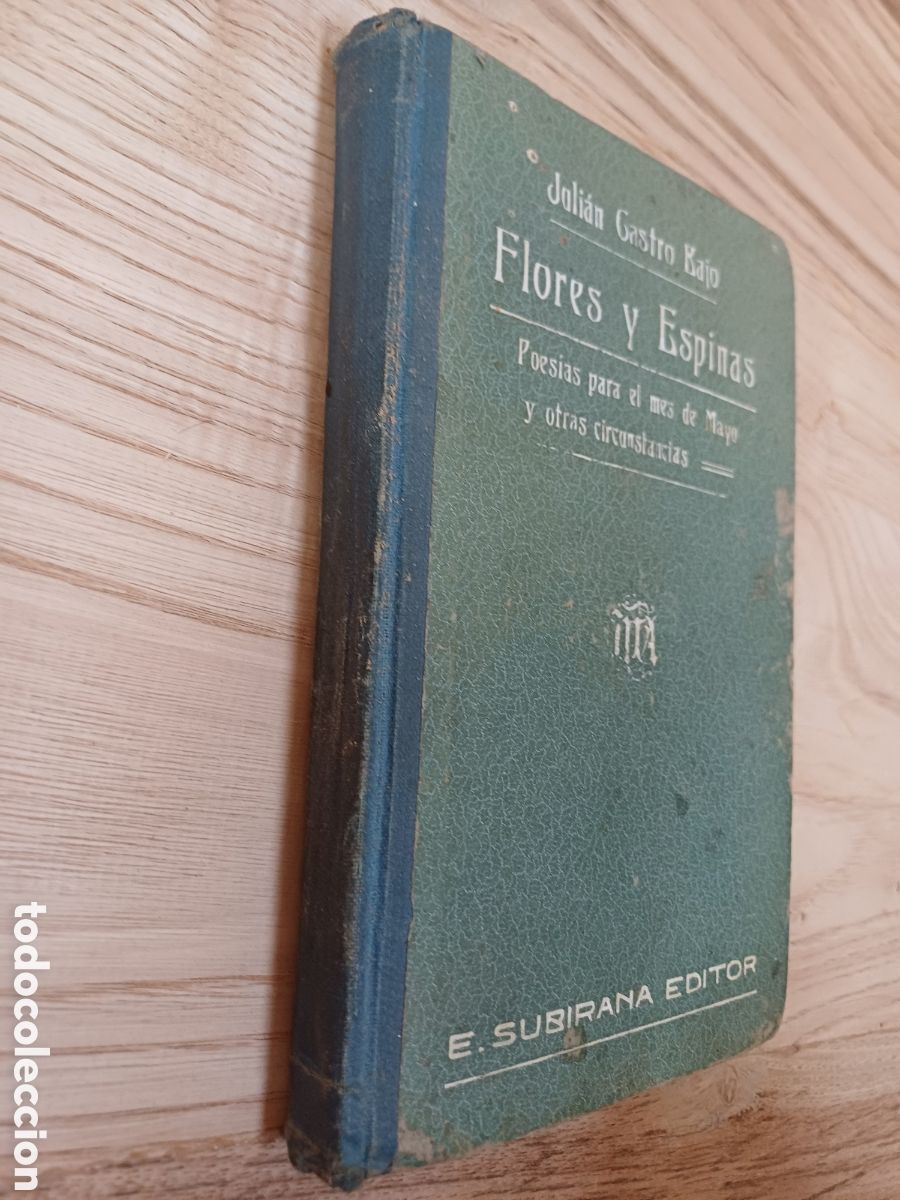 Libros antiguos: Flores y espinas, 2&deg; ed. 1912