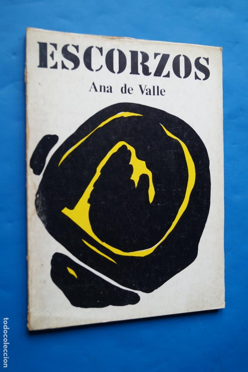 Libros antiguos: ESCORZOS. ANA DE VALLE