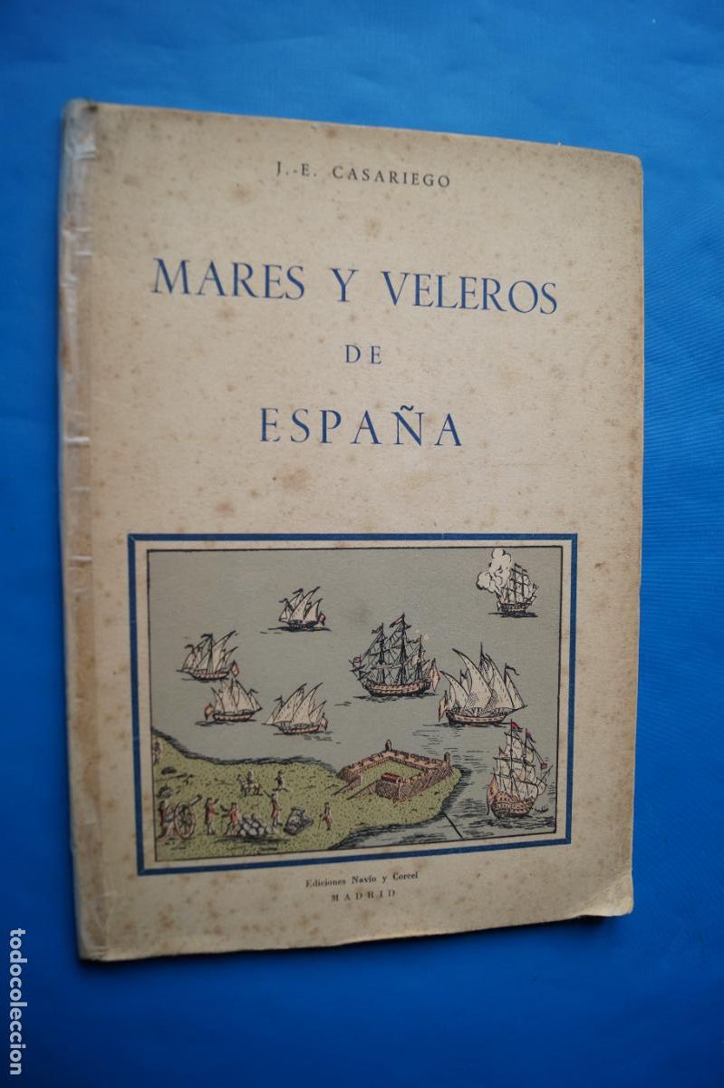 Libros antiguos: MARES Y VELEROS DE ESPA&Ntilde;A. J. E. CASARIEGO.