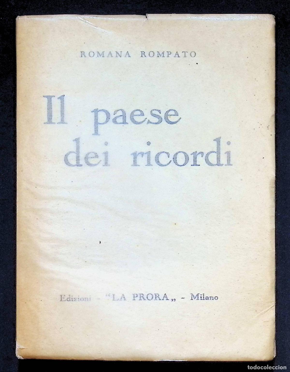 Libros antiguos: IL PAESE DEI RICORDI. - ROMPATO, Romana. 1934