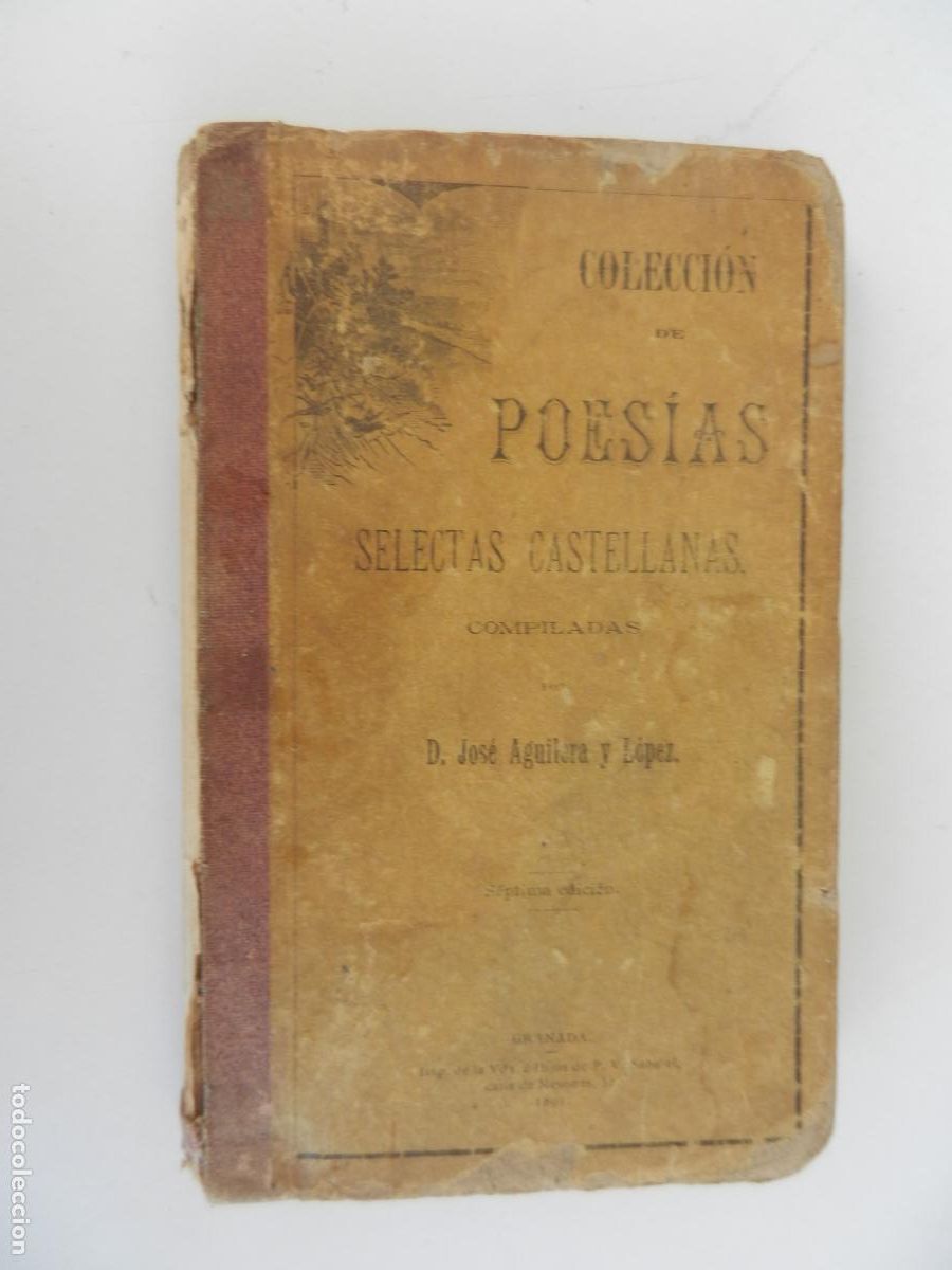 Libros antiguos: COLECCI&Oacute;N DE POES&Iacute;AS SELECTAS CASTELLANAS-D. JOS&Eacute; AGUILERA Y L&Oacute;PEZ-VDA. E HIJOS DE SAVATEL 1891.