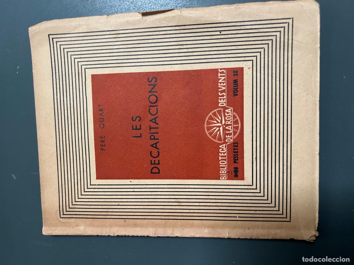 Libros antiguos: LES DECAPITACIONS. PERE QUART.