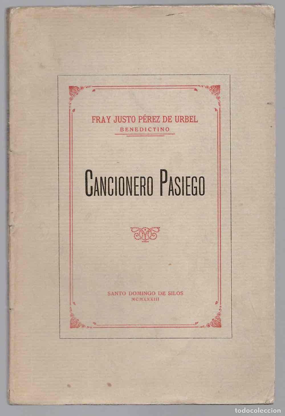 Libros antiguos: CANCIONERO PASIEGO. FRAY JUSTO PEREZ DE URBEL. SANTO DOMINGO DE SILOS, 1933
