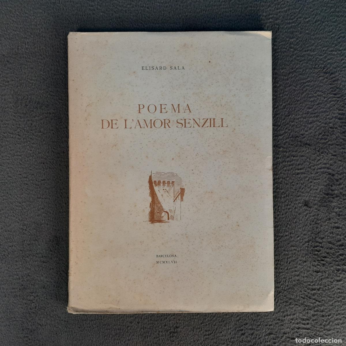 Livres anciens: L-63. ELISARD SALA, POEMA DE L'AMOR SENZILL. A&Ntilde;O 1946