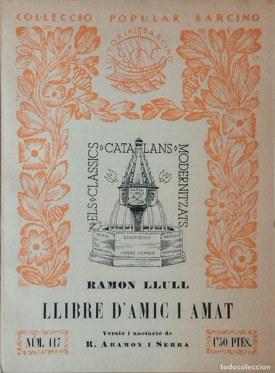 Libros antiguos: Llibre d'amic i amat. Ramon Llull