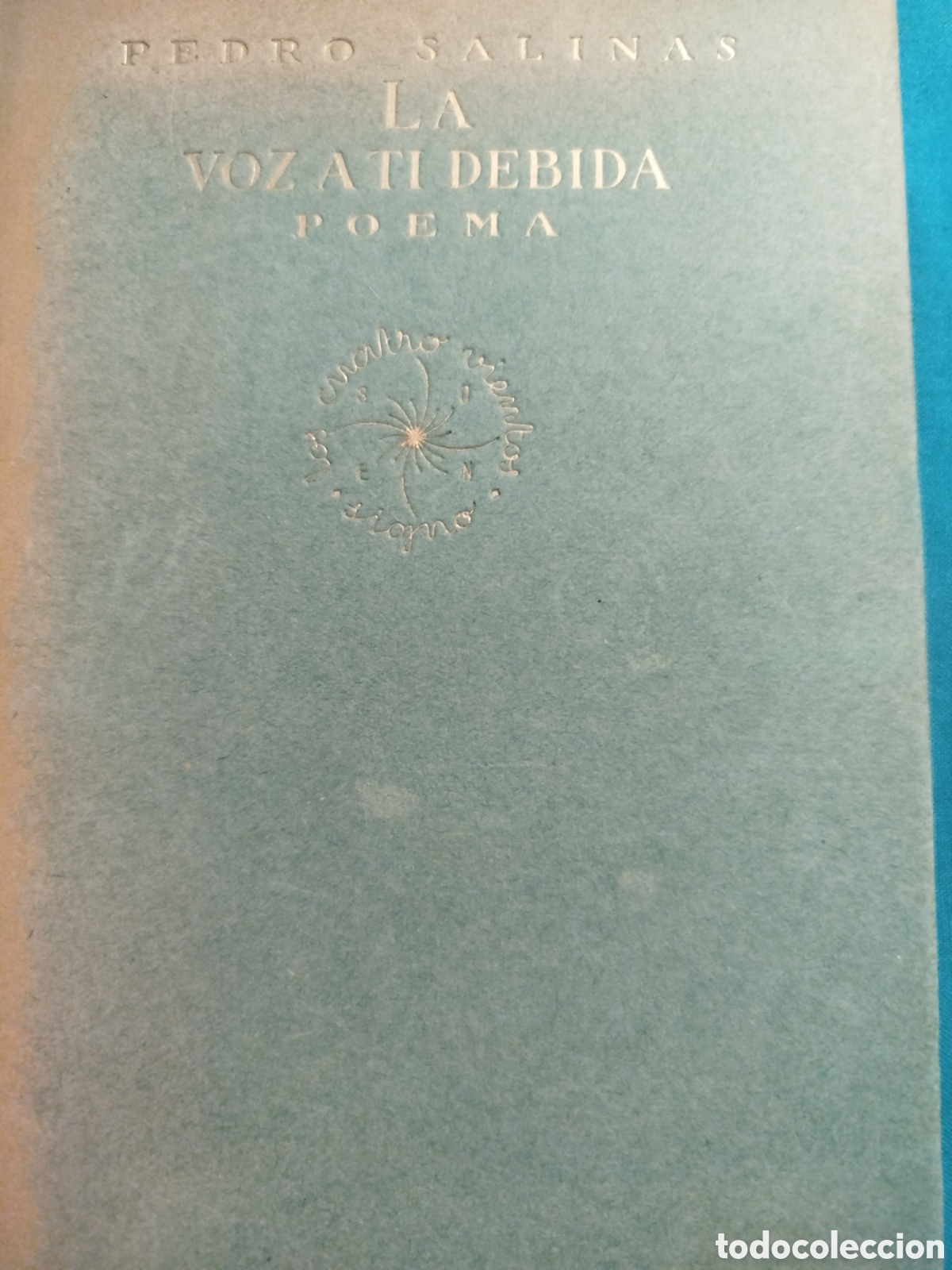 Libros antiguos: Pedro Salinas. La voz a ti debida. Primera edici&oacute;n. 1933