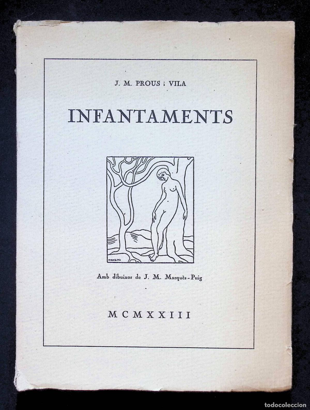 Libros antiguos: INFANTAMENTS. - PROUS I VILA, J. M&ordf;. - Dibuixos de J. M. Marqu&egrave;s-Puig. - 1923.