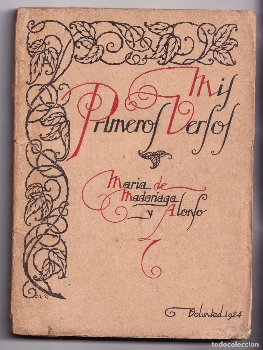 Libros antiguos: MAR&Iacute;A DE MADARIAGA Y ALONSO: MIS PRIMEROS VERSOS. 1924. CON DEDICATORIA AUT&Oacute;GRAFA