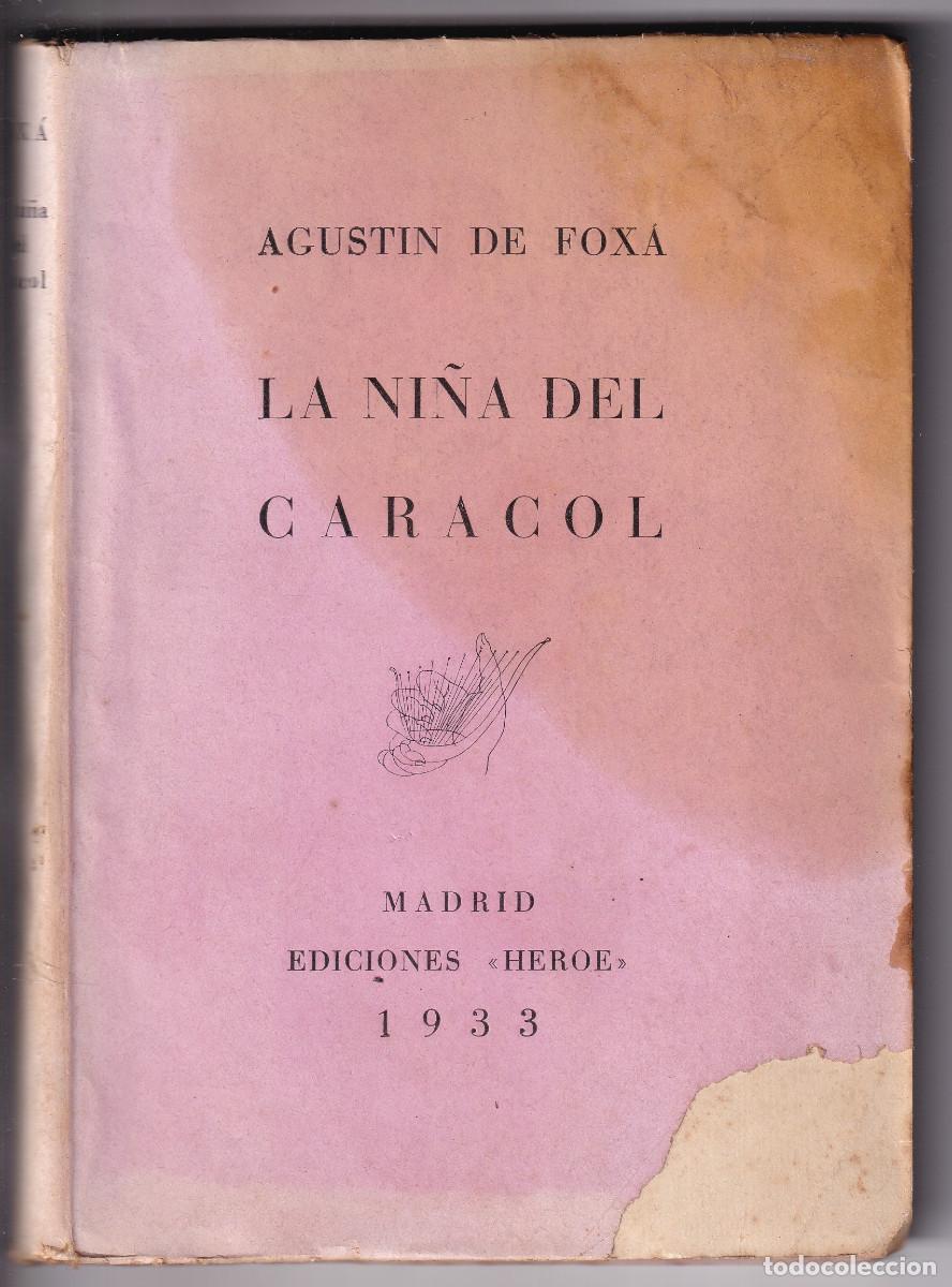 Libros antiguos: AGUST&Iacute;N DE FOX&Aacute;: LA NI&Ntilde;A DEL CARACOL. EDICIONES H&Eacute;ROE, 1933. CON DEDICATORIA AUT&Oacute;GRAFA. RARO
