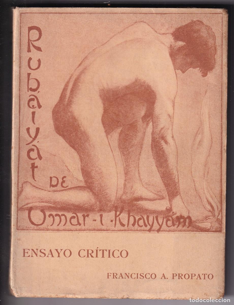 Libros antiguos: FRANCISCO A. PROPATO: ENSAYO CR&Iacute;TICO SOBRE LAS RUBAIYAT DE KHAYYAM. 1930. OMAR JAYAM