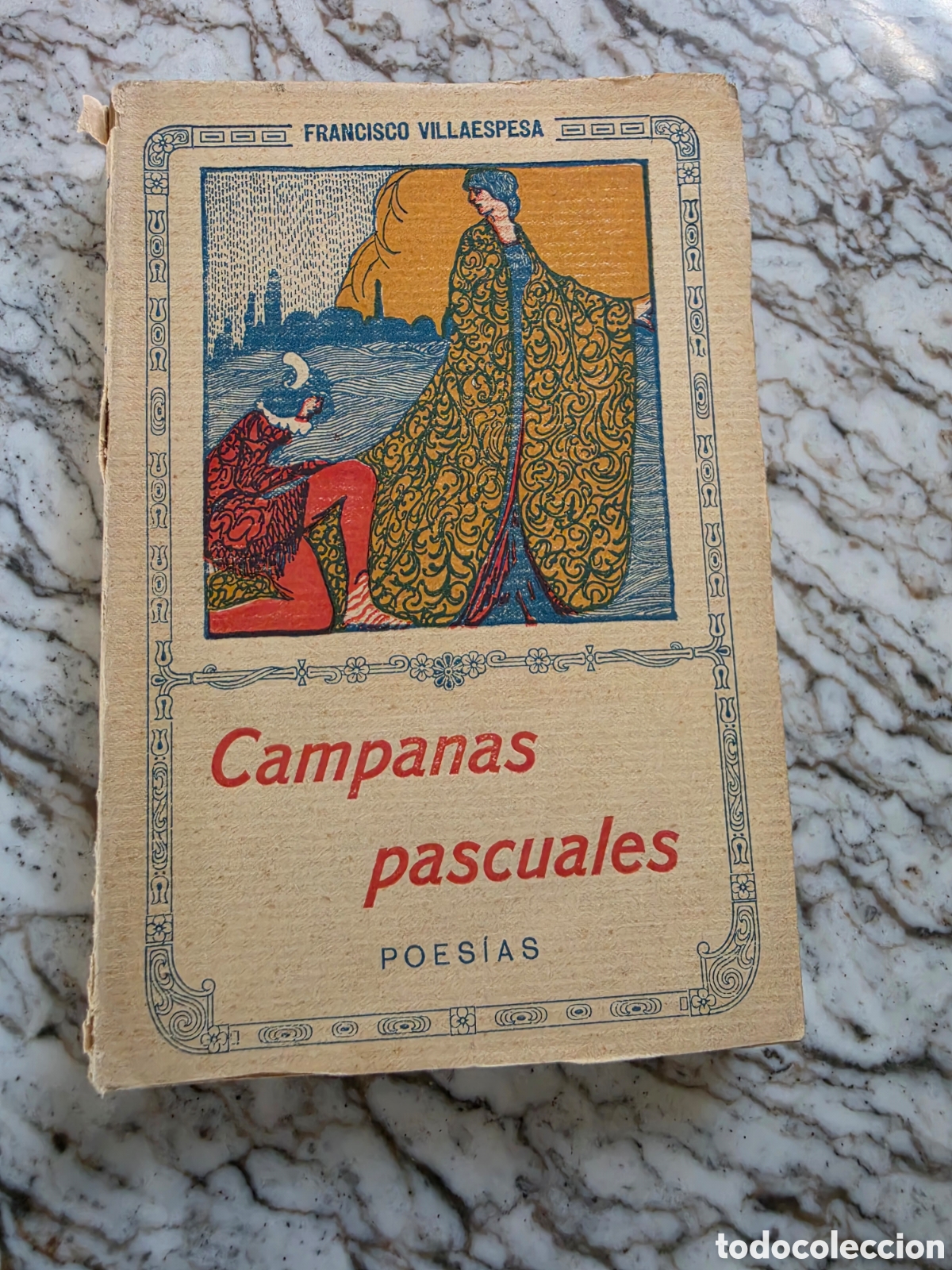 Libros antiguos: Francisco Villaespesa - Campanas pascuales - Edici&oacute;n Original 1914