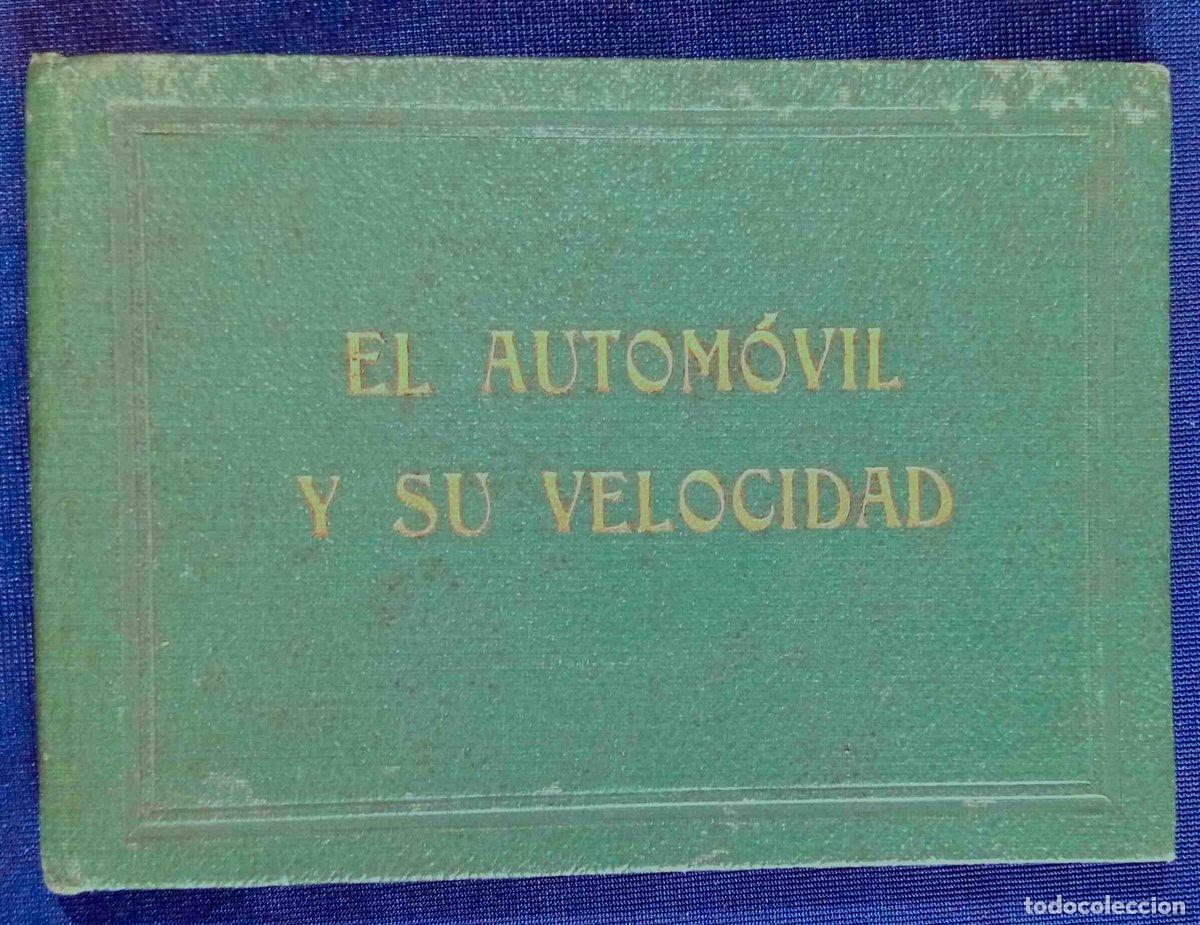Libros antiguos: EL AUTOM&Oacute;VIL Y SU VELOCIDAD. LEONARDO CASAL, 1925. DEDICATORIA AUT&Oacute;GRAFA EN 1929.