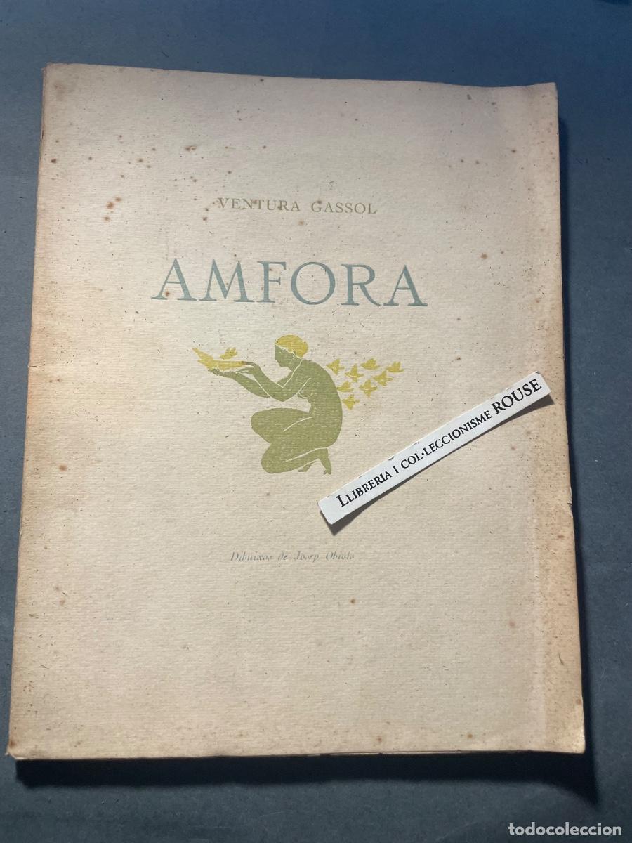 Libros antiguos: VENTURA GASSOL - AMFORA - DIBUIXOS DE JOSEP OBIOLS , IMPR FRANCESC X. ALT&Eacute;S BARCELONA MCMXVII