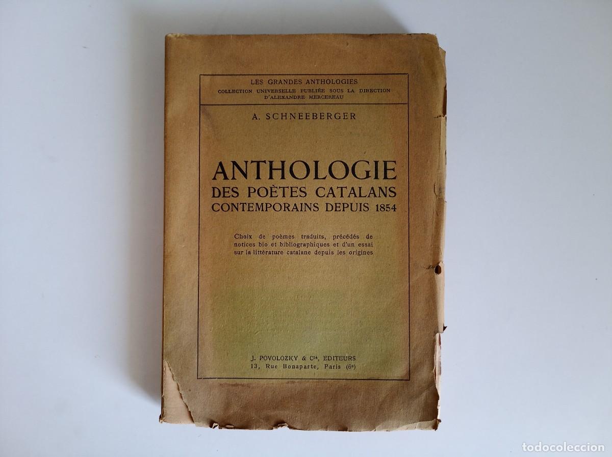 Libros antiguos: ANTHOLOGIE DES POETES CATALANS CONTEMPORAINS DEPUIS 1854. SCHNEEBERGER. 1925. RARO.