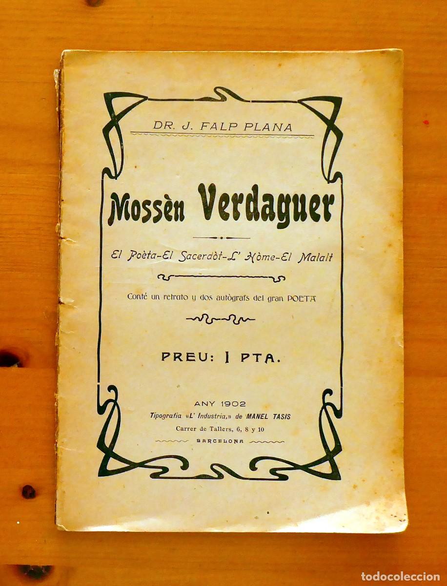 Libros antiguos: MOSS&Eacute;N VERDAGUER: EL PO&Eacute;TA. EL SACERD&Oacute;T. L'H&Oacute;ME, EL MALALT. 1902