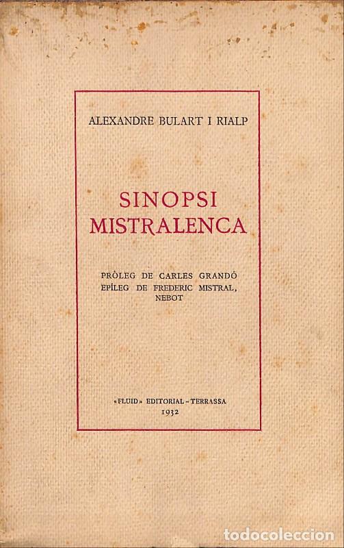 Libros antiguos: Sinopsi Mistralenca - Bulart i Rialp, Alexandre - Ed. Fluid - 1932, 1&ordf; ed. - Terrassa