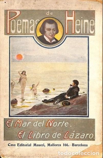 Libros antiguos: Poemas de Heine: El Mar del Norte. El Libro de L&aacute;zaro - Heinrich Heine - Casa Editorial Maucci