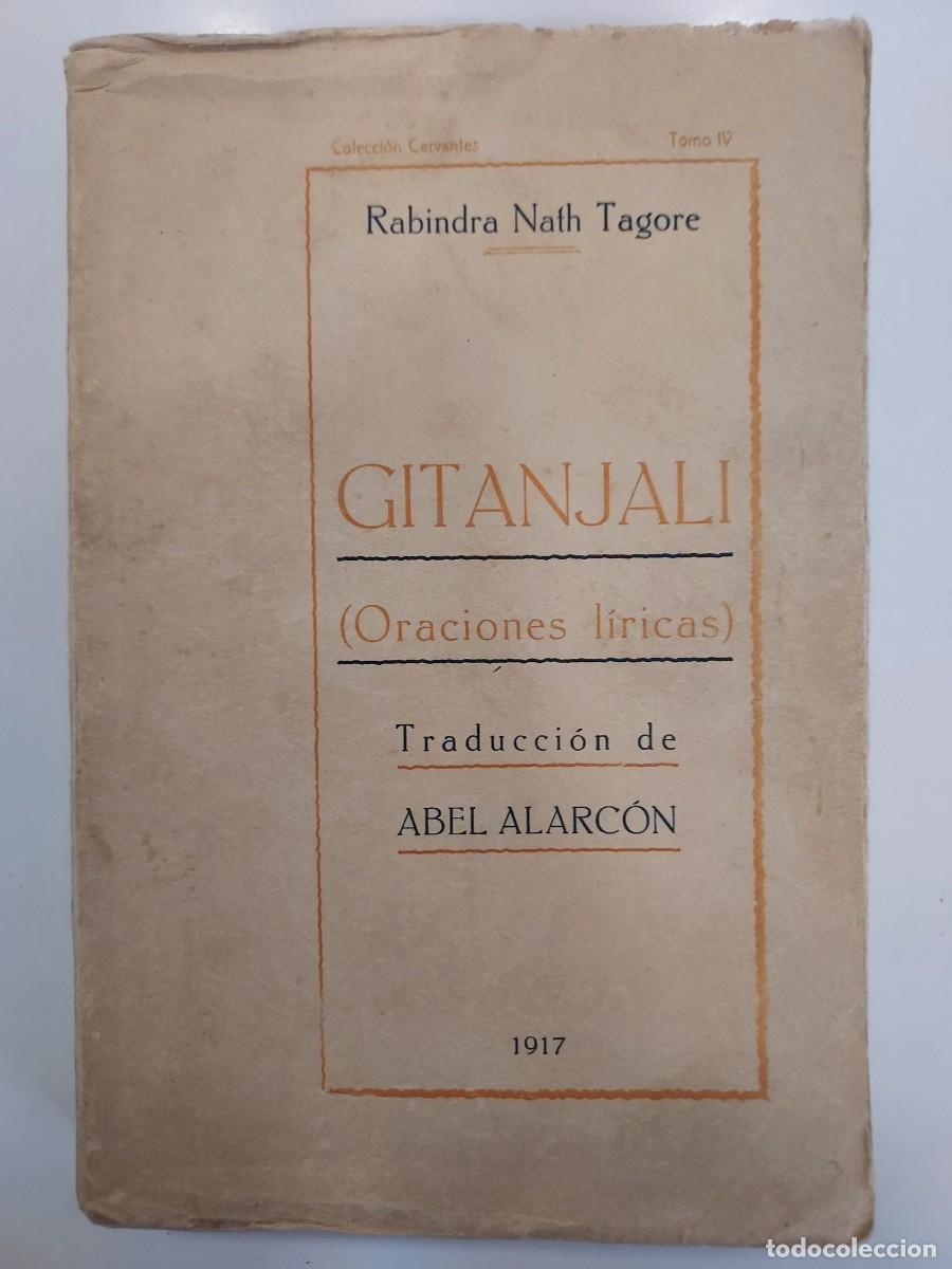 Libri antichi: GITANJALI (Oraciones L&iacute;ricas). Rabindra Nath TAGORE. Madrid, 1917. Colecci&oacute;n Cervantes, tomo IV