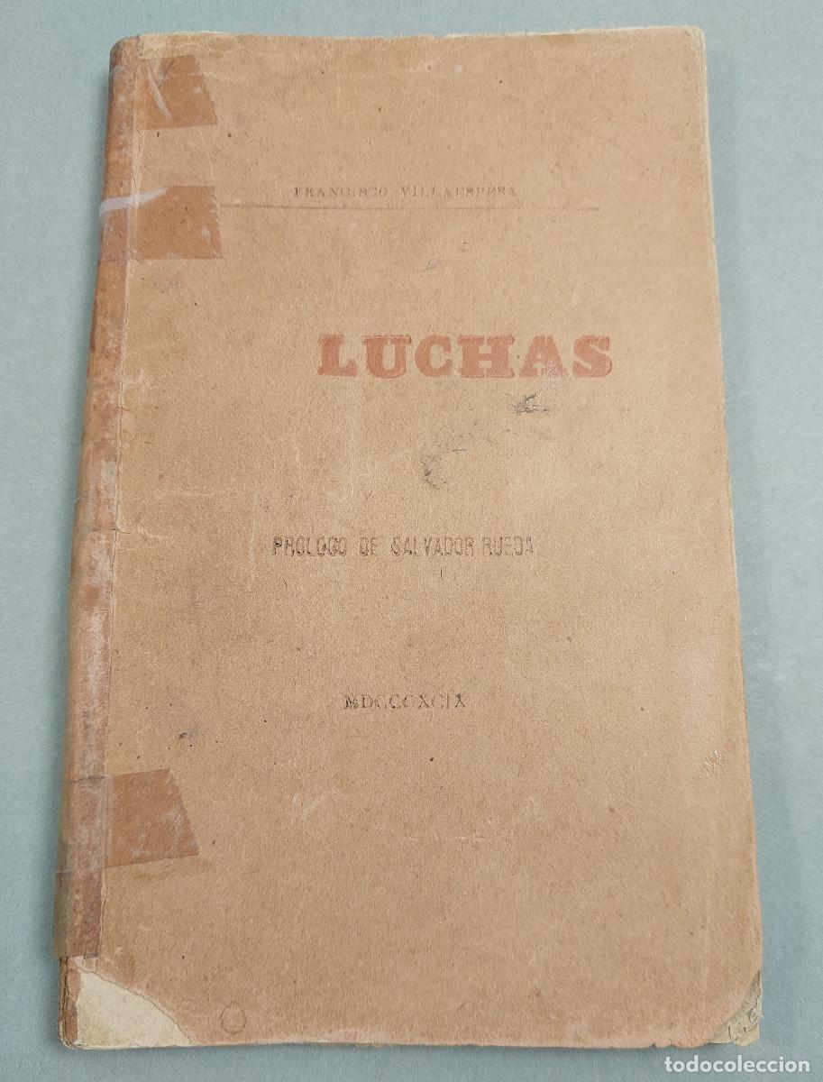 Libros antiguos: FRANCISCO VILLAESPESA - LUCHAS - MADRID 1899 - SEGUNDO POEMARIO DEL AUTOR