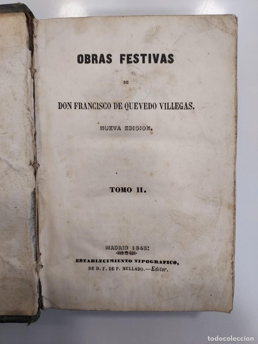 Libros antiguos: OBRAS FESTIVAS DE DON FRANCISCO DE QUEVEDO Y VILLEGAS. Tomo II. Madrid, 1845.