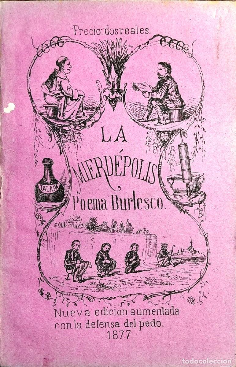 Libros antiguos: LA MIERD&Eacute;POLIS, O LOS PERFUMES DE BARCELONA. NUEVA EDICI&Oacute;N AUMENTADA CON LA DEFENSA DEL PEDO, 1877