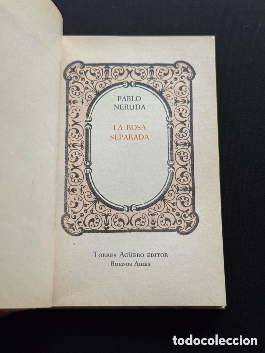 Libros antiguos: Libro Pablo Neruda La Rosa Separada 1975 RARO - Foto 3