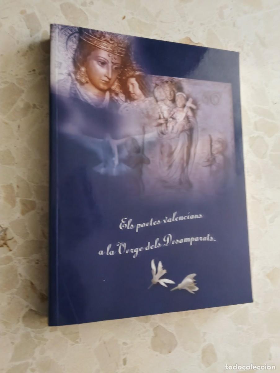 Libros antiguos: ELS POETES VALENCIANS A LA VERGE DELS DESAMPARATS - AUTOGRAFOS Y TARJETON PRESENTACION LIBRO - 2006
