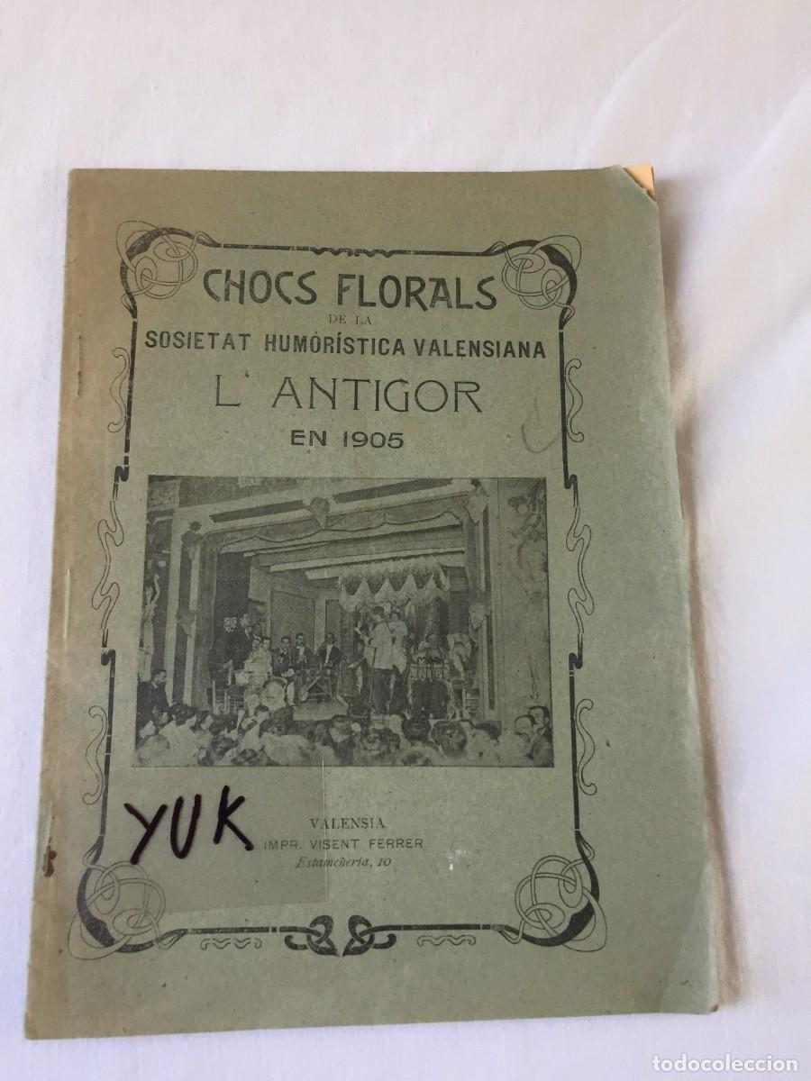 Libros antiguos: FOLLETO O LIBRO, LANTIGOR , CHOCS FLORALS , VALENCIA 1905 , EN VALENCIANO ,ORIGINAL