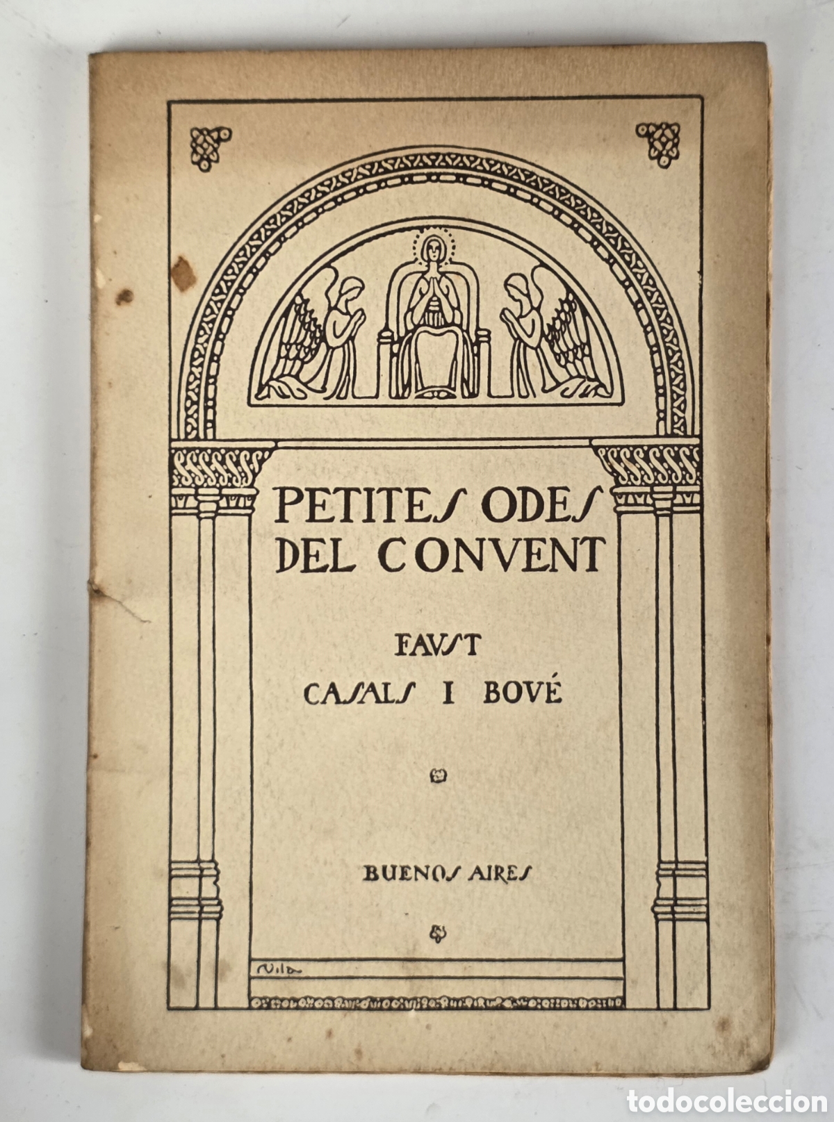 Libros antiguos: Petites Odes del Convent - Faust Casals 1916 Il&bull;lustrador D'Ivori - Casal Catal&agrave; Buenos Aires
