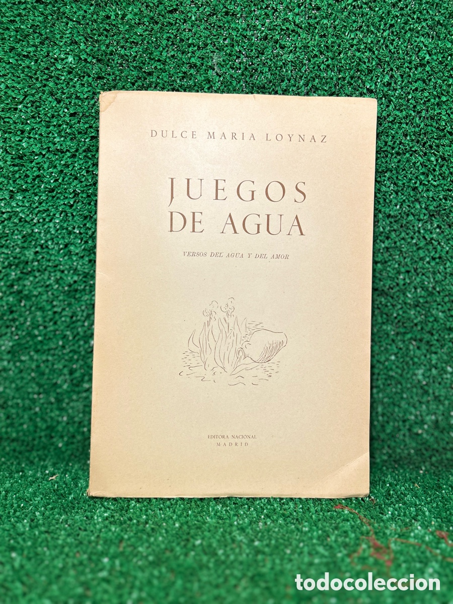 Libros antiguos: JUEGOS DE AGUA - DULCE MARIA LOYNAZ - FIRMADO -B6