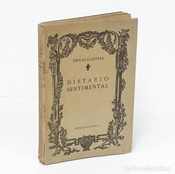Libros antiguos: CARRERE (Emilio). Dietario sentimental