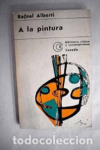 Libri antichi: A la Pintura - Rafael Alberti - Editorial Losada