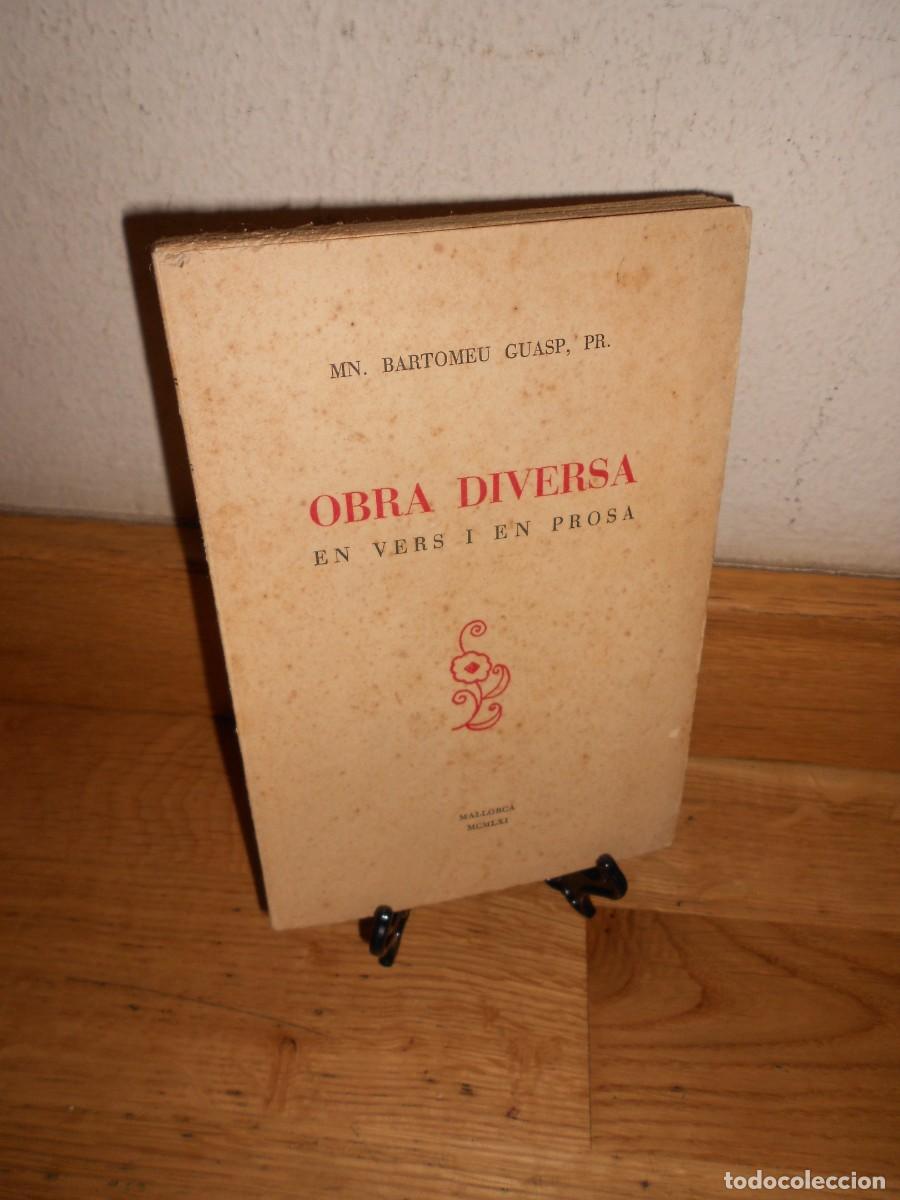 Libros antiguos: OBRA DIVERSA en Vers i en Prosa - BARTOMEU GUASP - POESIA en CATALAN - LIBRO - 1&euro;y+
