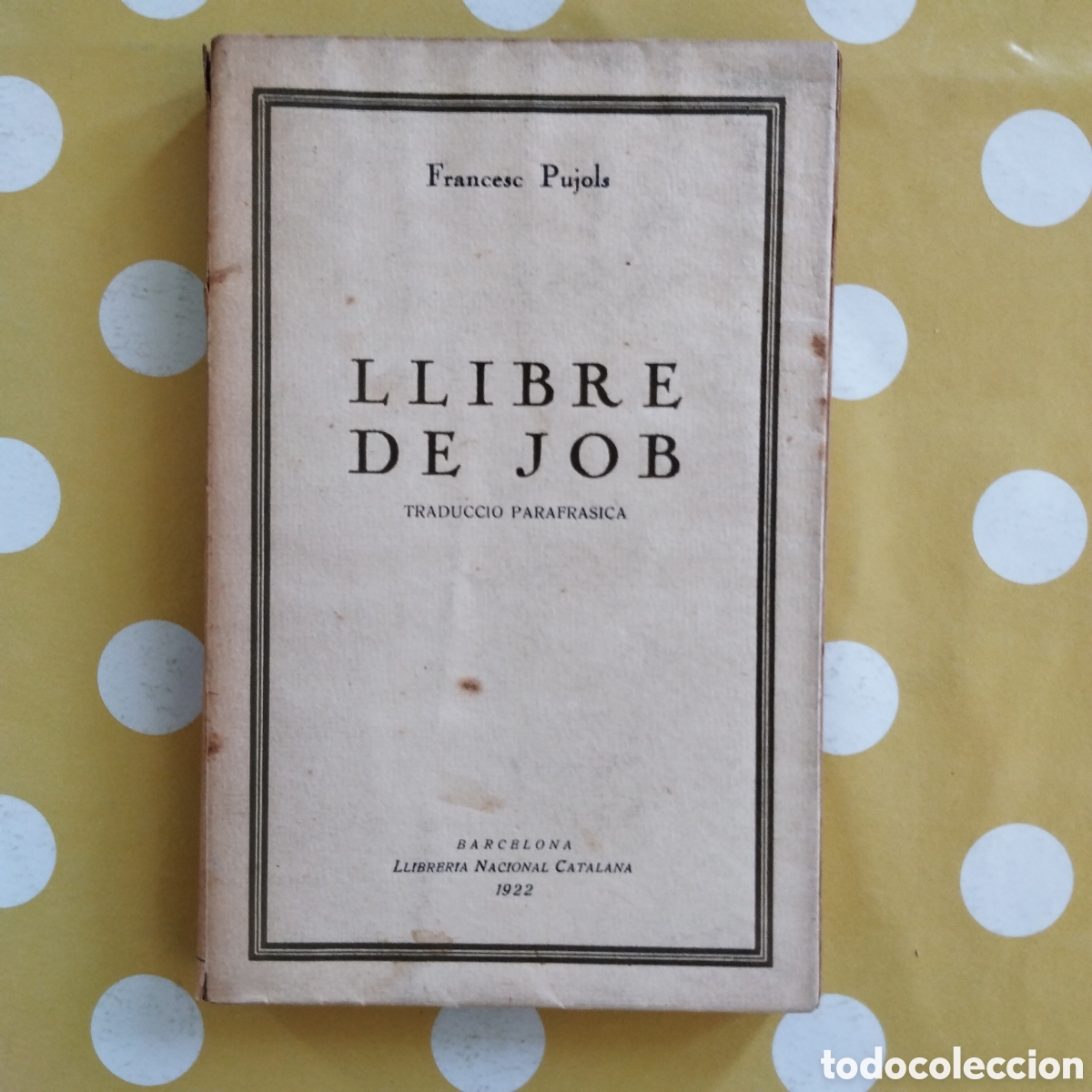 Libros antiguos: FRANCESC PUJOLS LLIBRE DE JOB LLIBRERIA NACIONAL CATALANA 1922