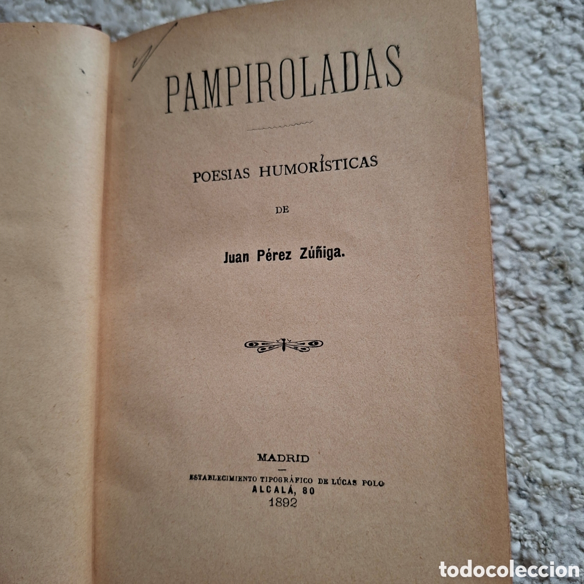Libros antiguos: 1&ordf; Ed 1892. PAMPIROLADAS (Poes&iacute;as Humor&iacute;sticas) - Juan P&eacute;rez Z&uacute;&ntilde;iga. Imprenta Lucas Polo. Media piel