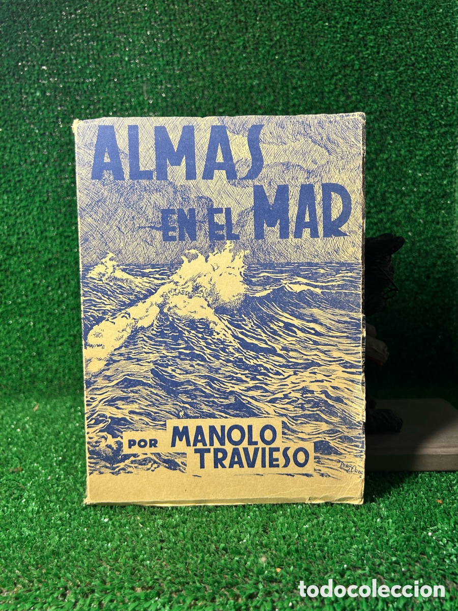 Libros antiguos: ALMAS EN EL MAR - FIRMADO - MANOLO TRAVIESO -B6