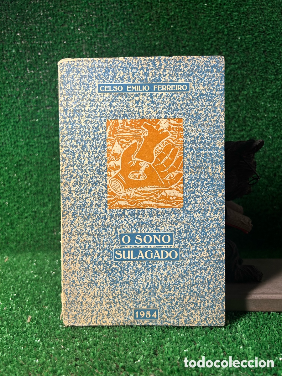 Libros antiguos: O SONO SULAGADO - FIRMADO - CELSO EMILIO FERREIRO- B6