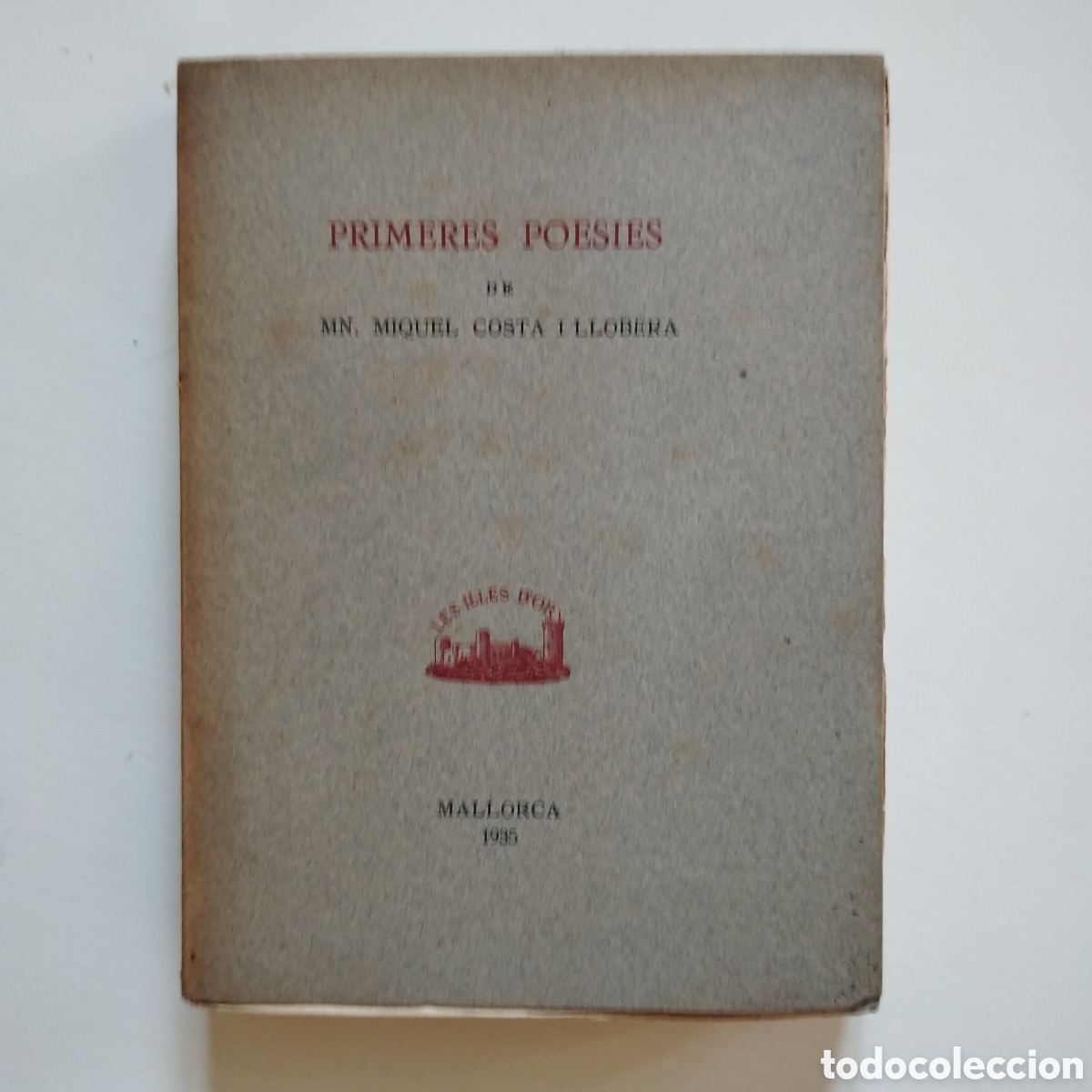 Libros antiguos: MIQUEL COSTA I LLOBERA PRIMERES POESIES BIBLIOTECA LES ILLES D'OR MALLORCA 1935