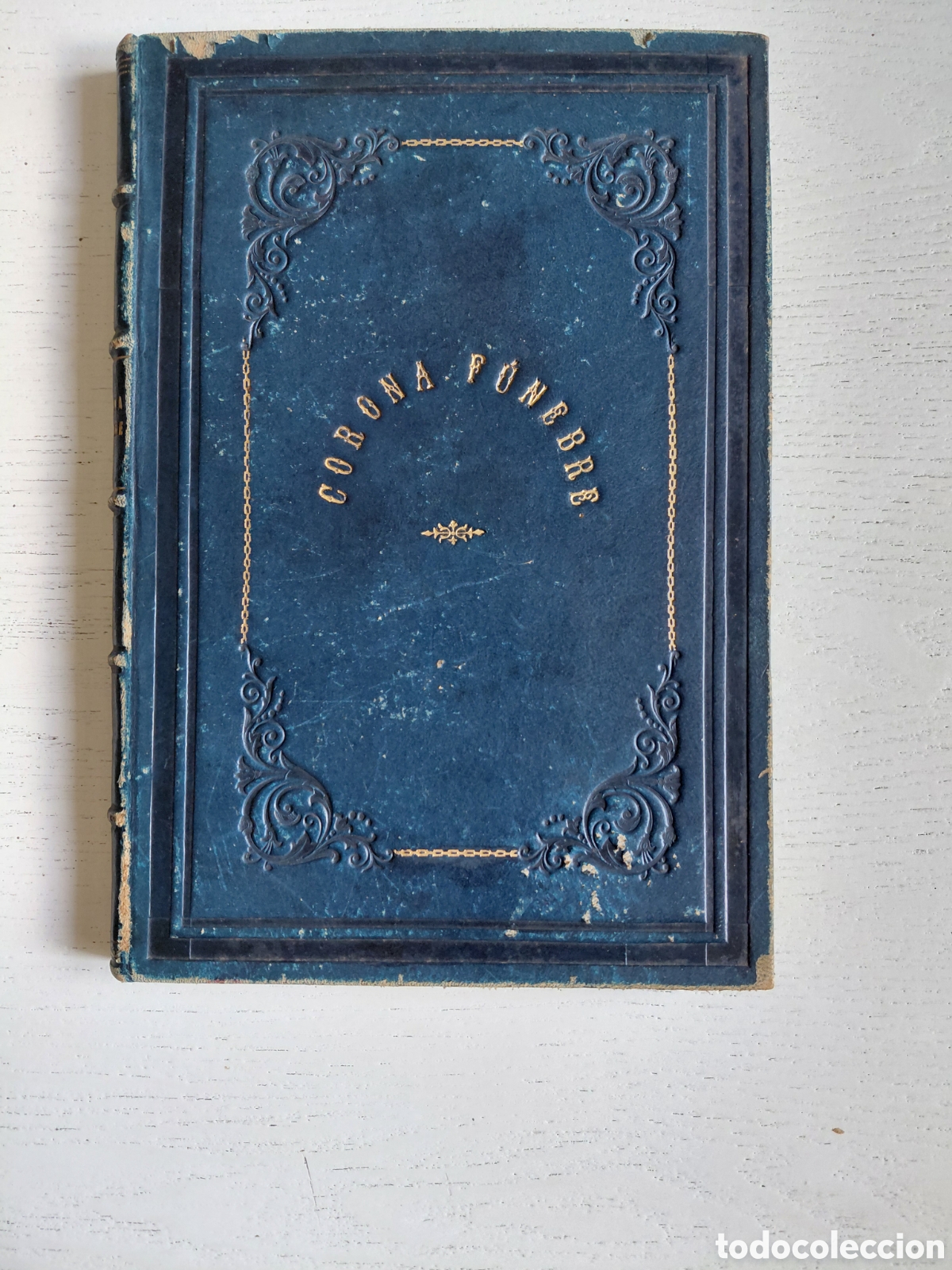 Libros antiguos: 1883. Corona F&uacute;nebre a la memoria del llorado poeta gallego Andr&eacute;s Muruais.