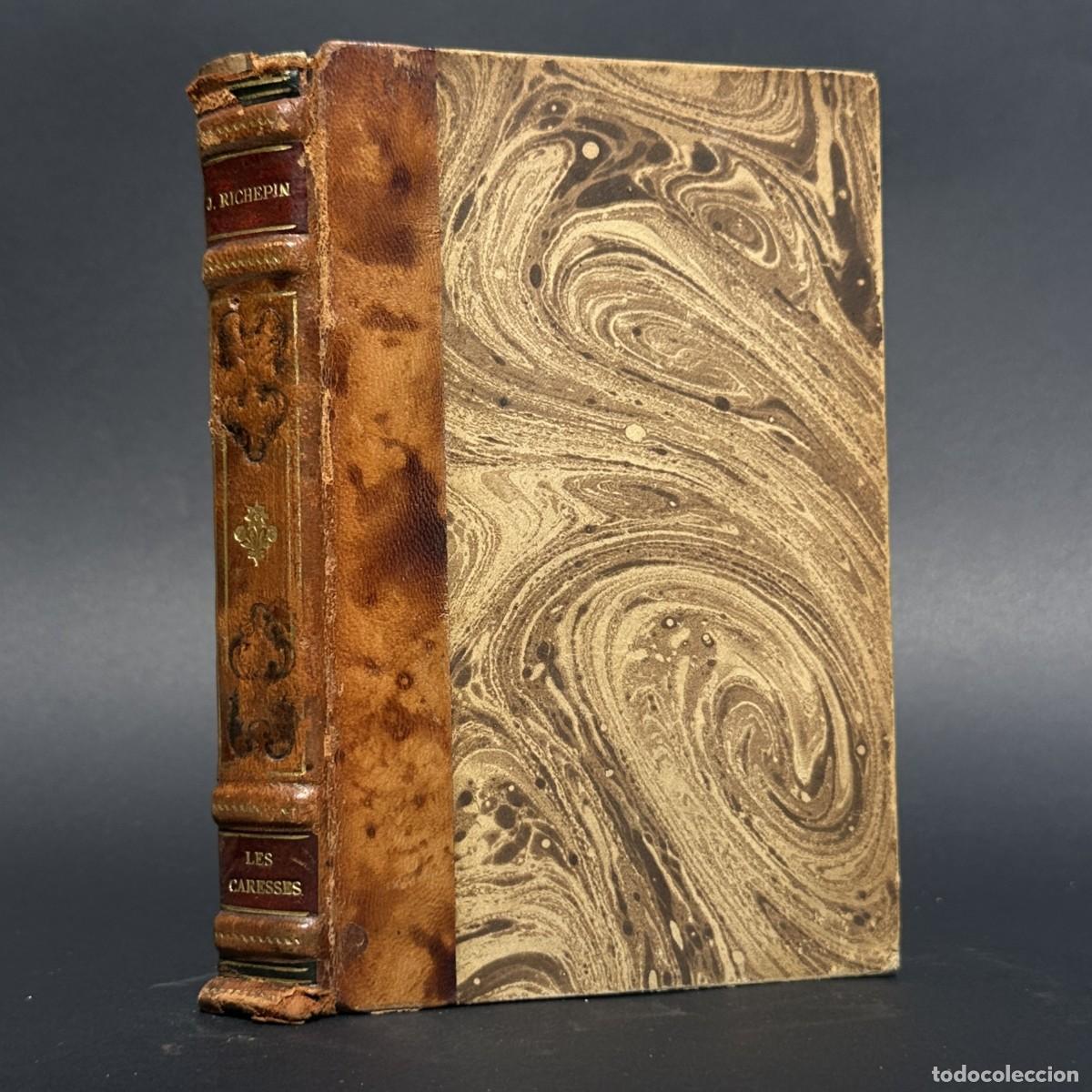 Libros antiguos: a&ntilde;o 1912 - LES CARESSES - FLOREAL - THERMIDOR - BRUMAIRE - NIVOSE - JEAN RICHEPIN - POESIA