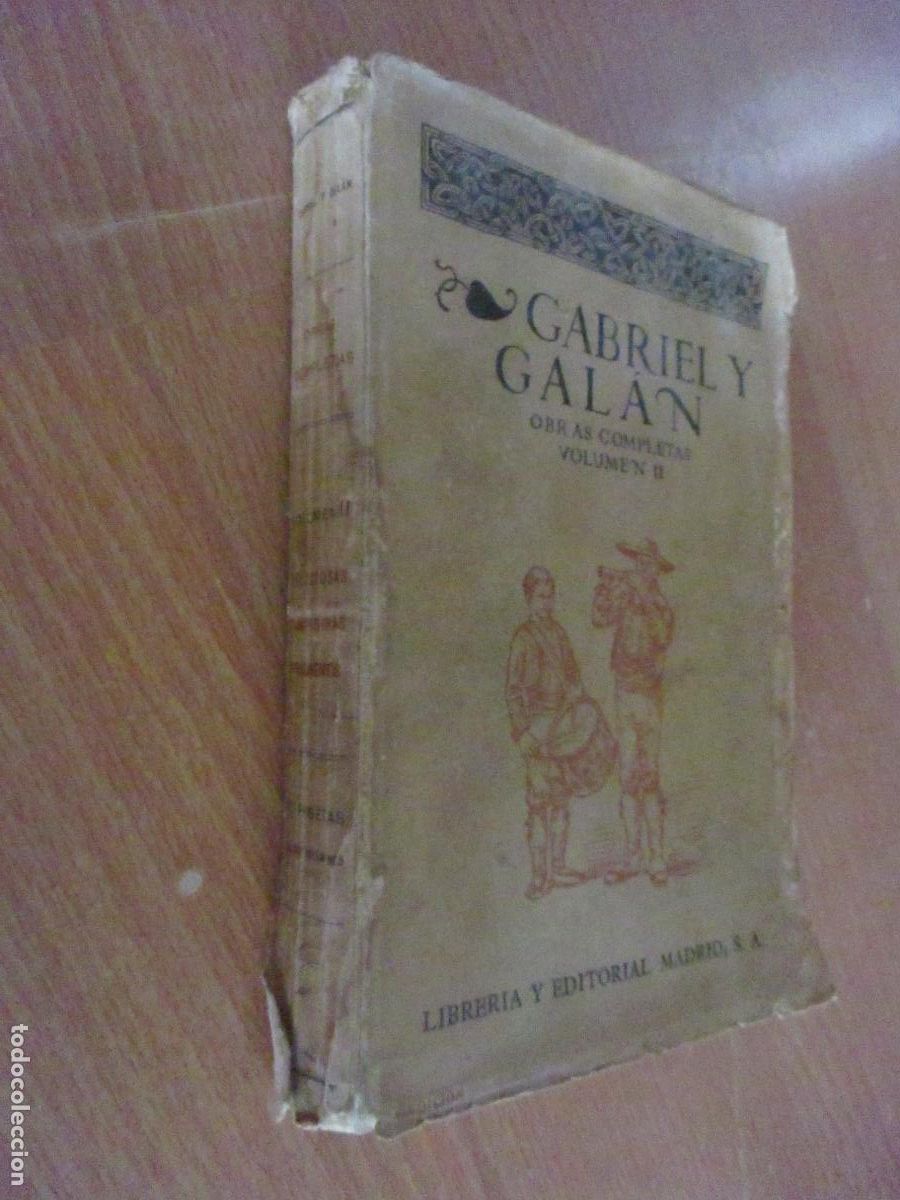 Libros antiguos: GABRIEL Y GAL&Aacute;N OBRAS COMPLETAS, VOLUMEN II- LIBRER&Iacute;A Y EDITORIAL MADRID-S/F.