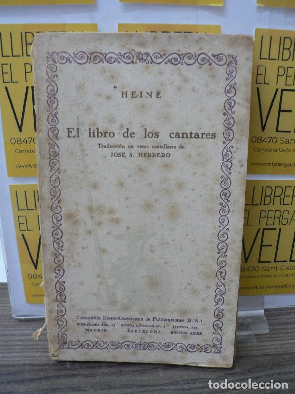Libros antiguos: El libro de los cantares - Heinrich Heine - Compa&ntilde;&iacute;a Ibero-Americana de Publicaciones - Trad. Jos&eacute; S