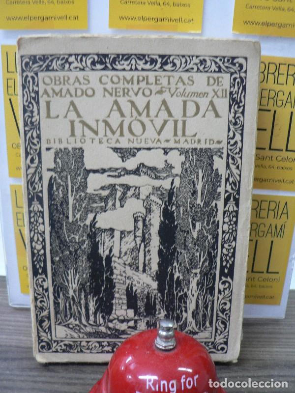 Libros antiguos: La amada inmovil - Amado Nervo - El Adelantado de Segovia, 1935 - Biblioteca Nueva, Obras Completas