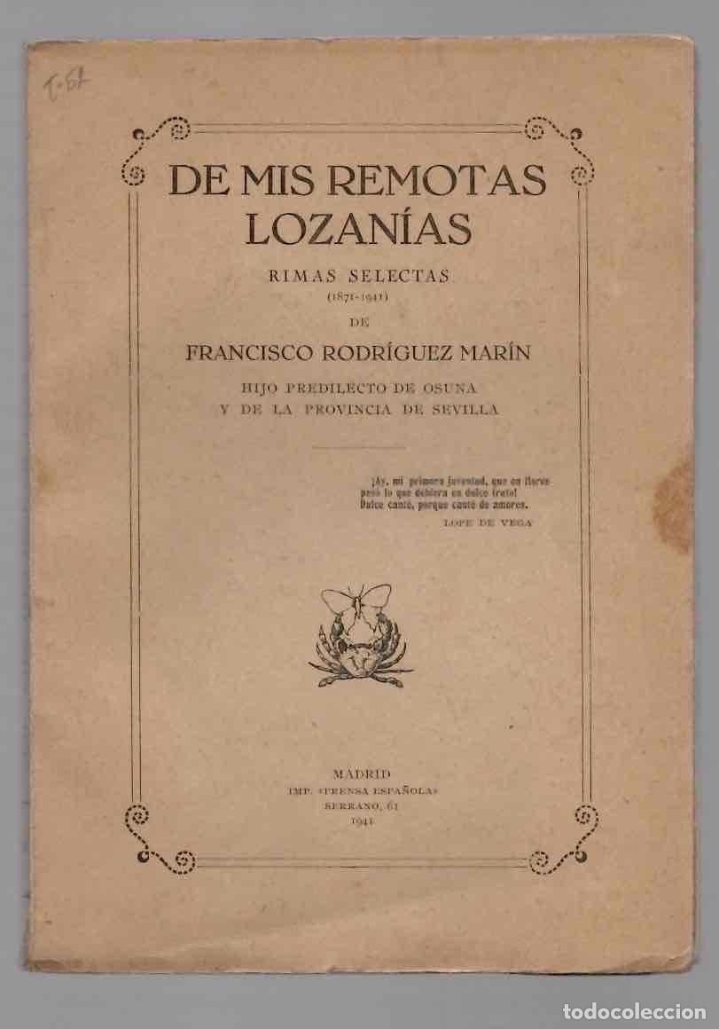 Libros antiguos: DE MIS REMOTAS LOZANIAS RIMAS SELECTAS. FRANCISCO RODRIGUEZ MARIN. 1941