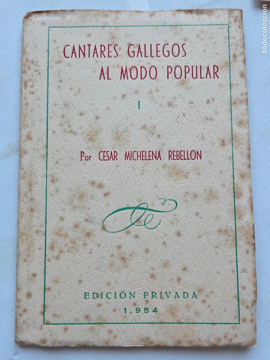 Libros antiguos: CANTARES GALLEGOS AL MODO POPULAR - CESAR MICHELENA - 1954 - VIVERO LUGO - V7
