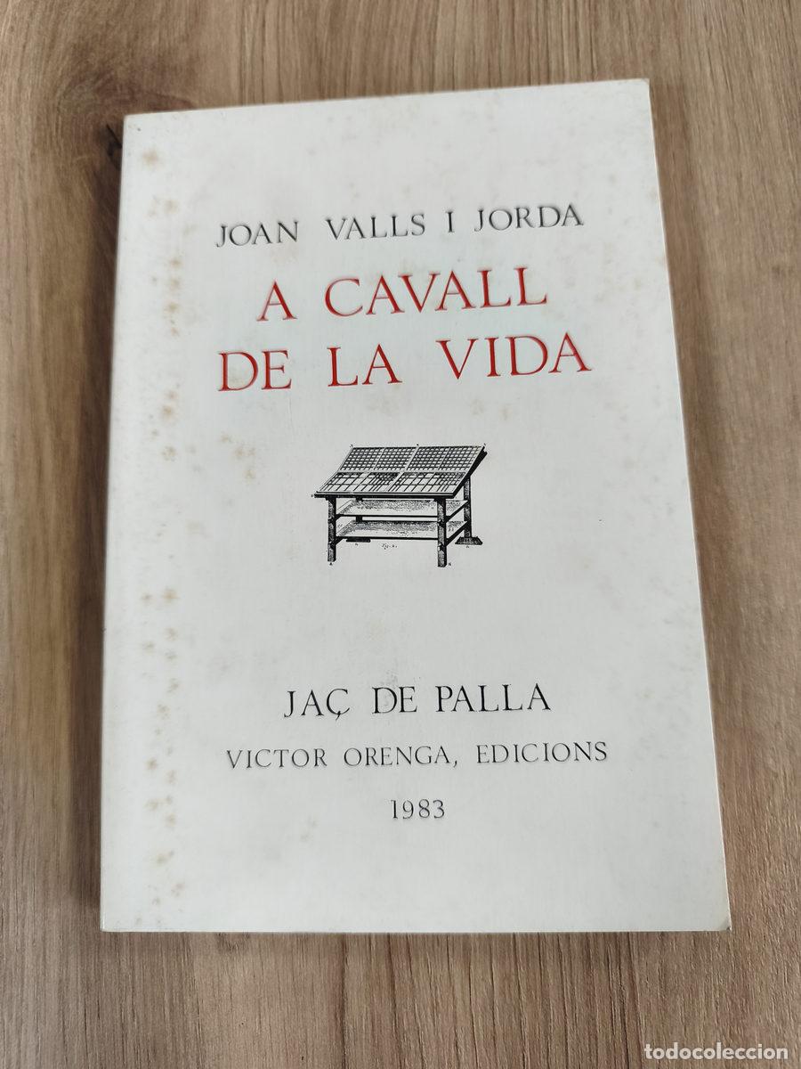 Libros antiguos: A cavall de la vida Joan Valls i Jord&agrave;