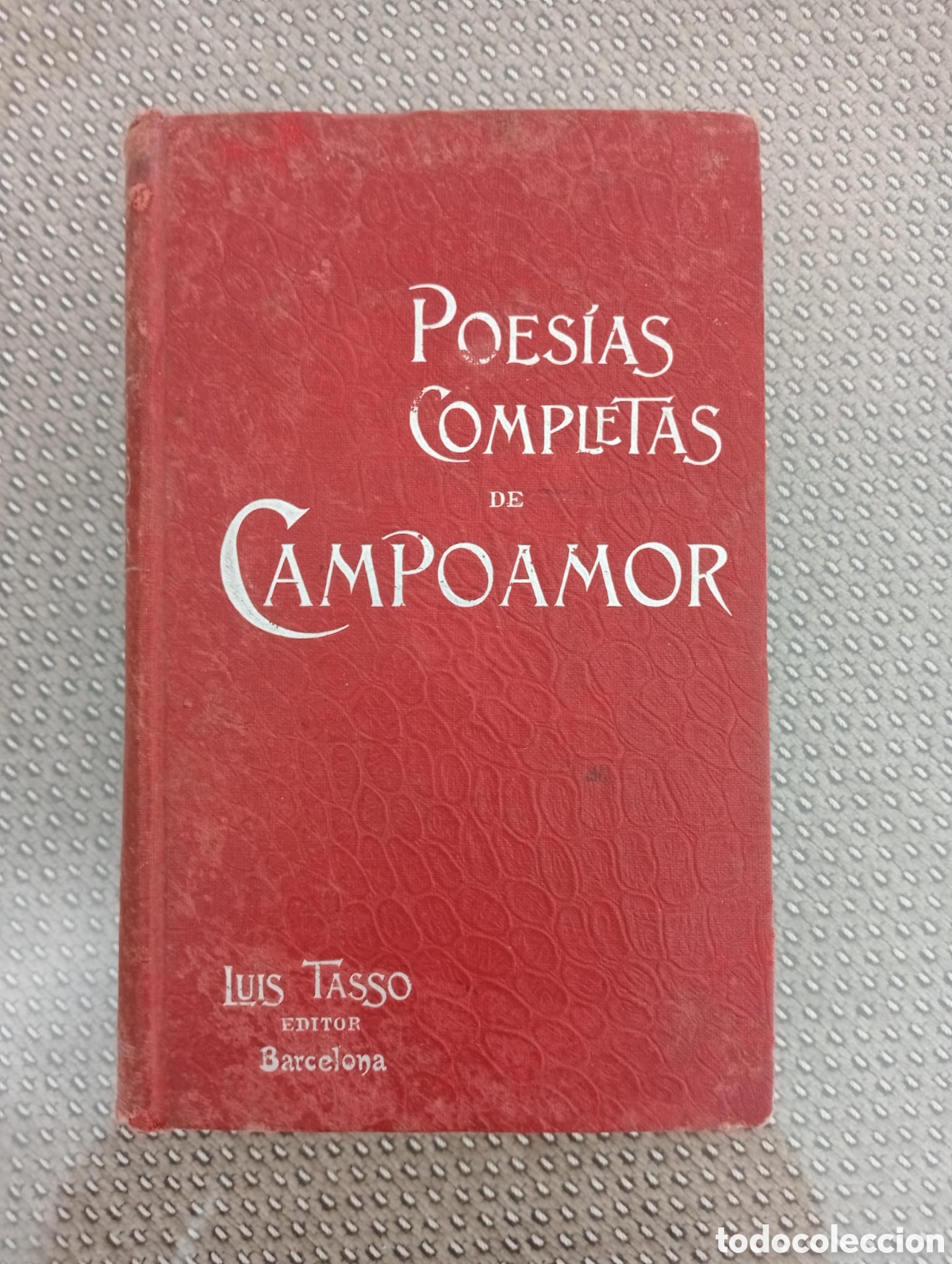 Libros antiguos: Ram&oacute;n de Campoamor / Obras po&eacute;ticas completas. Poes&iacute;as. Tomo II